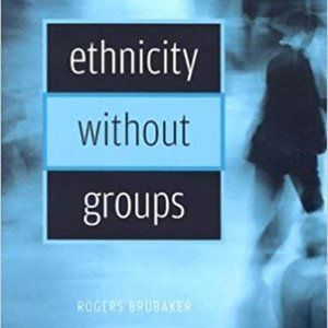 "Ethnicity Without Groups"
